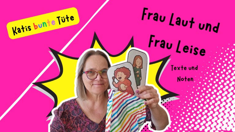 Katis bunte Tüte #4: Frau Laut und Frau Leise